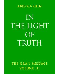 In the Light of Truth – The Grail Message, Volume 3 (eBook)