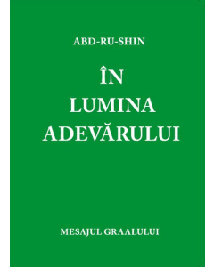 În Lumina Adevărului – Mesajul Graalului (ebook)