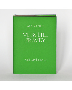 Ve světle Pravdy – Poselství Grálu, svazek III